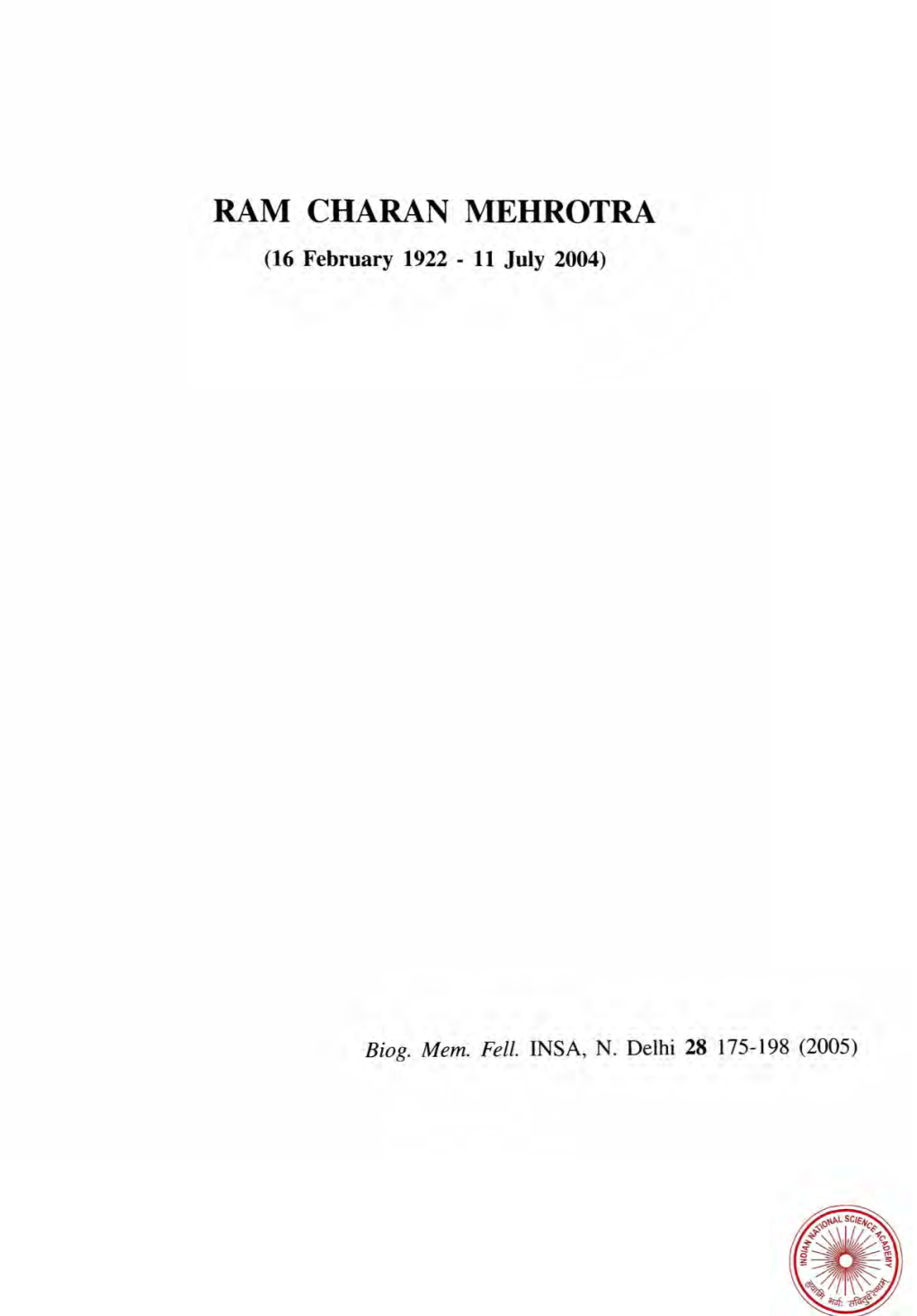 RAM CHARAN MEHROTRA (16 February 1922 - 11 July 2004)