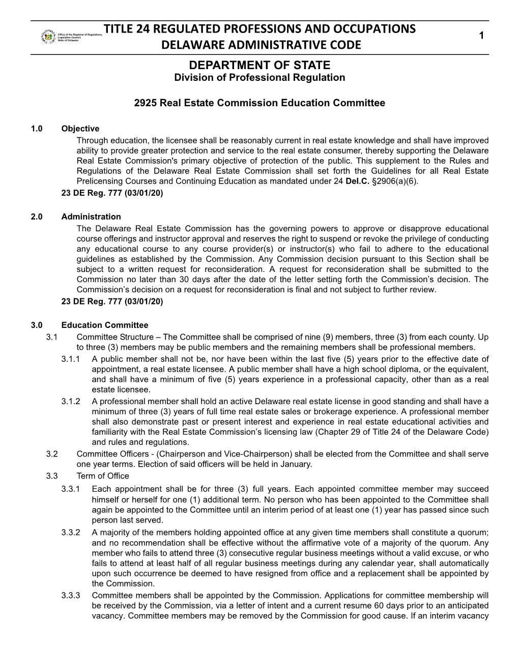 TITLE 24 REGULATED PROFESSIONS and OCCUPATIONS 1 DELAWARE ADMINISTRATIVE CODE DEPARTMENT of STATE Division of Professional Regulation