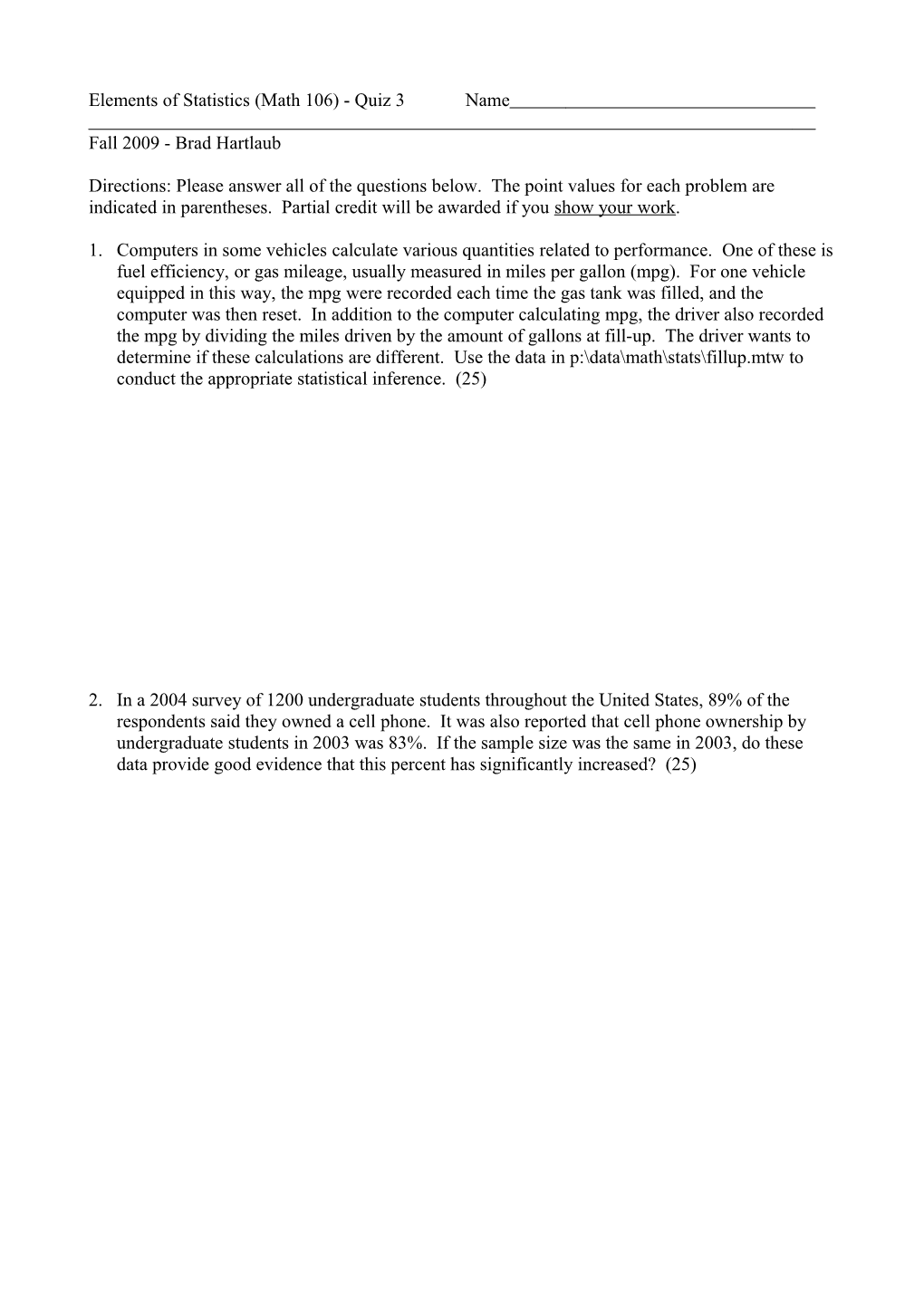 Elements of Statistics (Math 106) - Quiz 3 Name