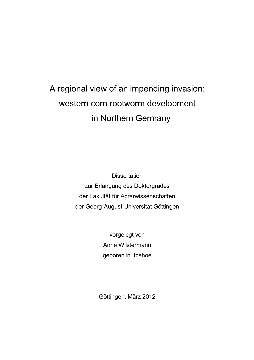 A Regional View of an Impending Invasion: Western Corn Rootworm Development in Northern Germany