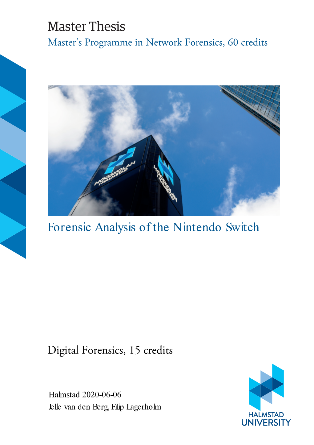 Master Thesis Master's Programme in Network Forensics, 60 Credits