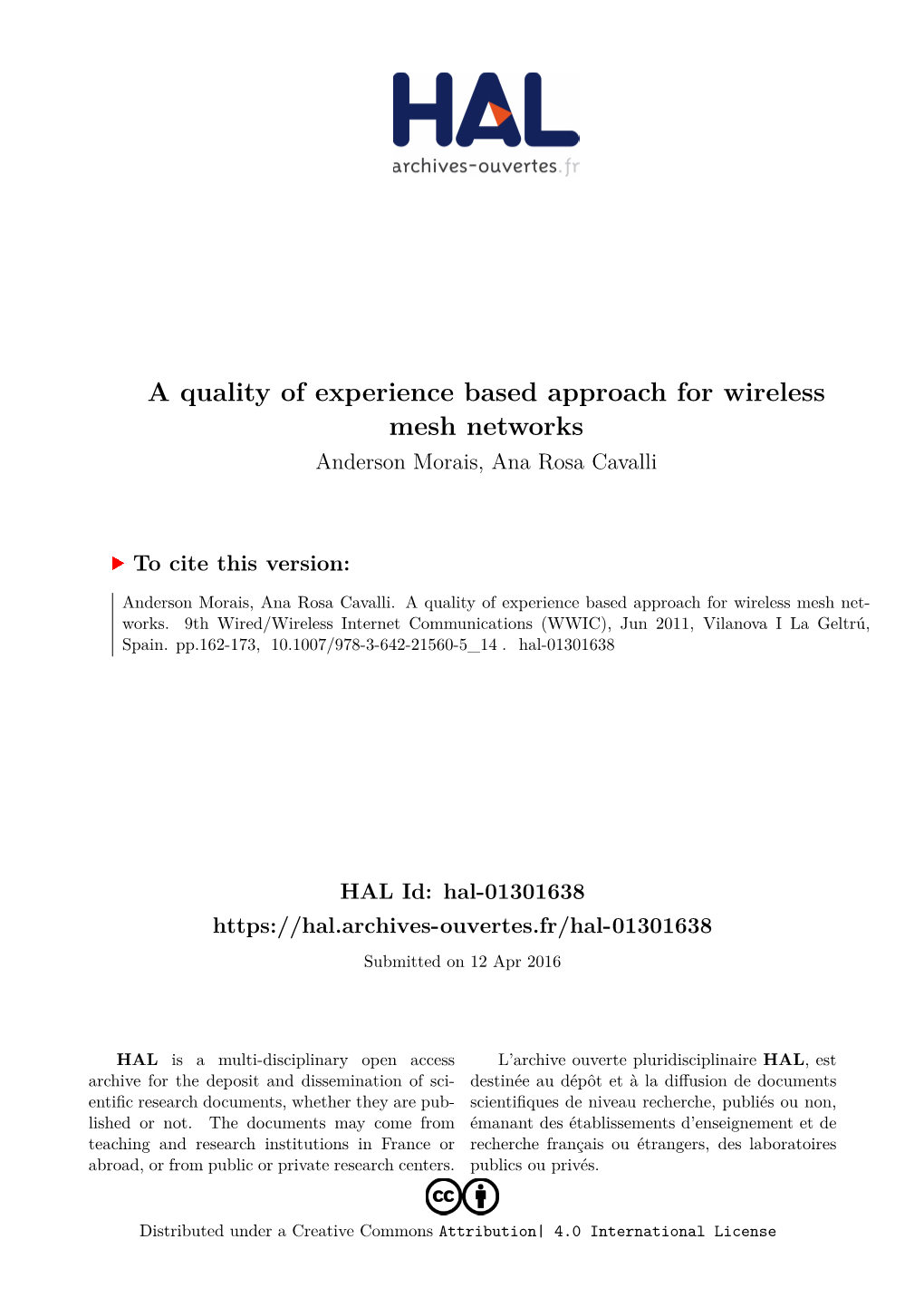 A Quality of Experience Based Approach for Wireless Mesh Networks Anderson Morais, Ana Rosa Cavalli