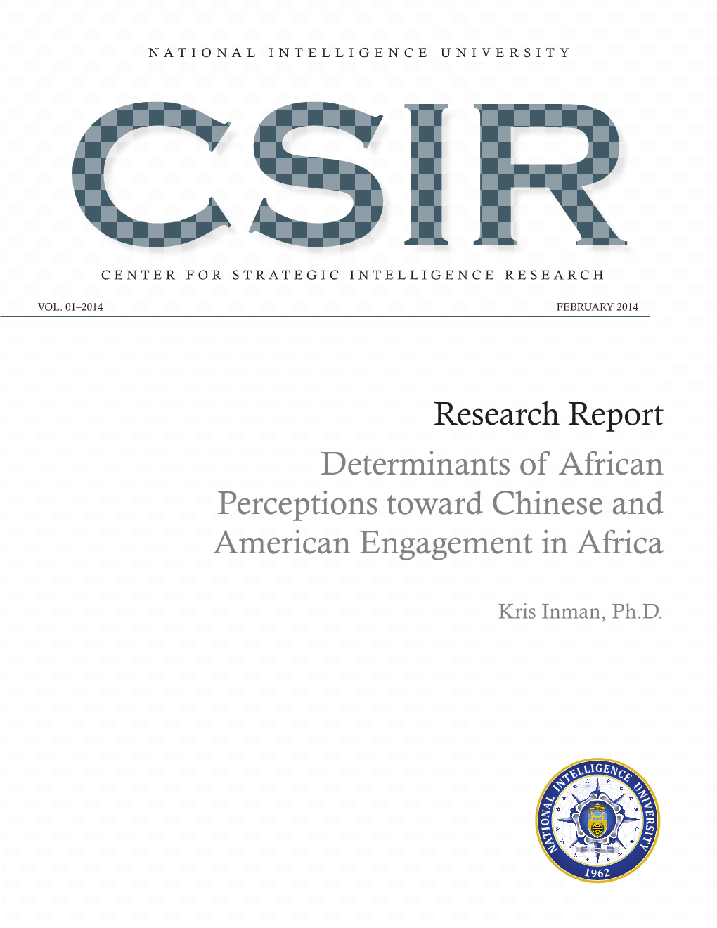 Research Report Determinants of African Perceptions Toward Chinese and American Engagement in Africa