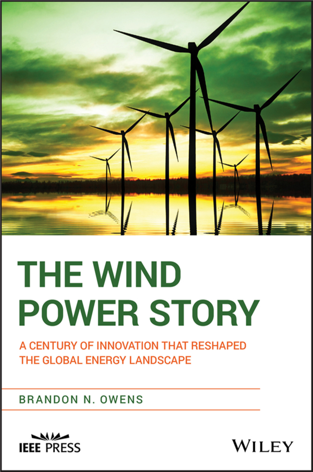 The Wind Power Story IEEE Press 445 Hoes Lane Piscataway, NJ 08854