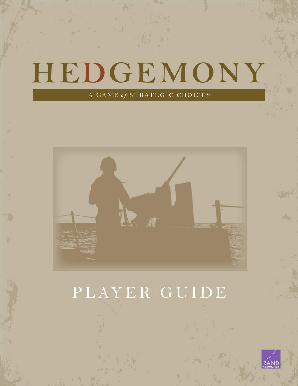 Hedgemony: a Game of Strategic Choices -- Player Guide