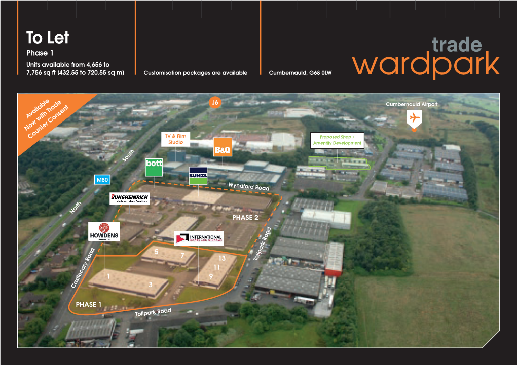 To Let Phase 1 Units Available from 4,656 to 7,756 Sq Ft [432.55 to 720.55 Sq M] Customisation Packages Are Available Cumbernauld, G68 0LW