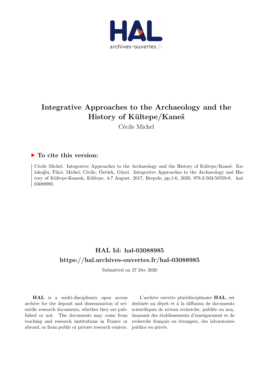 Integrative Approaches to the Archaeology and the History of Kültepe/Kaneš Cécile Michel