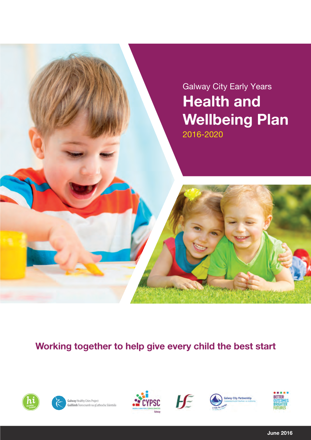 Galway City Early Years Health and Wellbeing Plan 2016-2020
