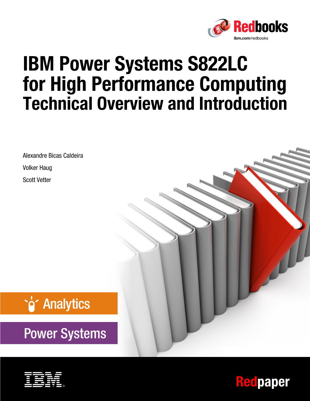 IBM Power Systems S822LC for High Performance Computing Technical Overview and Introduction