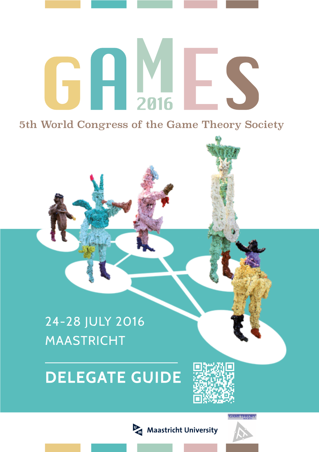 24-28 July 2016 Maastricht Delegate Guide Game Theory Society
