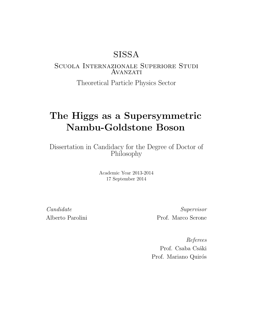 The Higgs As a Supersymmetric Nambu-Goldstone Boson