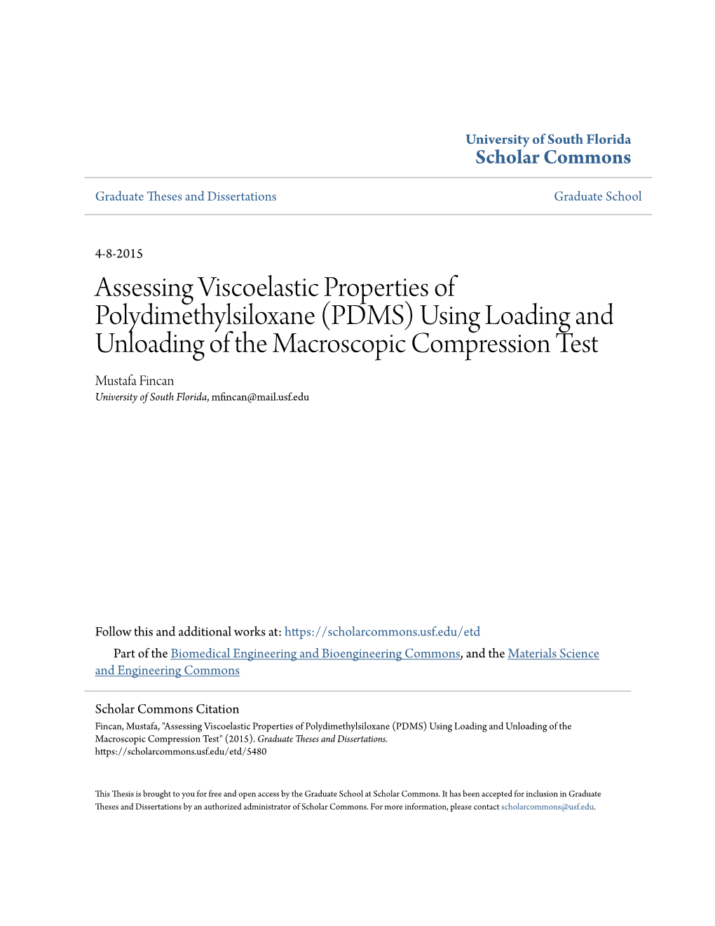 Assessing Viscoelastic Properties of Polydimethylsiloxane (PDMS) Using Loading and Unloading of the Macroscopic Compression Test