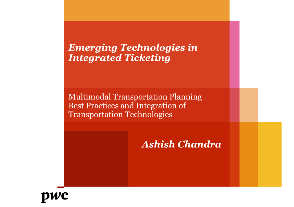 Emerging Technologies in Integrated Ticketing Ashish Chandra