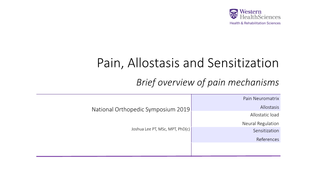 Pain, Allostasis and Sensitization Brief Overview of Pain Mechanisms