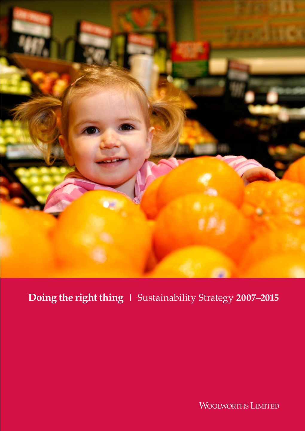 Sustainability Strategy 2007–2015 Doing the Right Thing