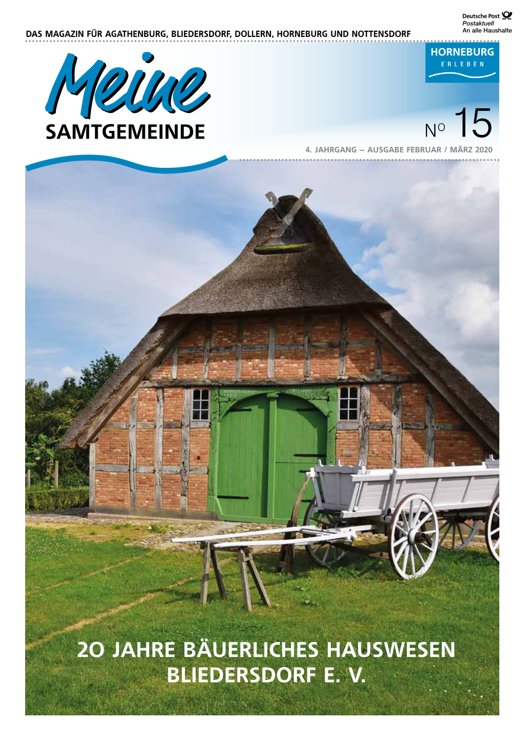 2O Jahre Bäuerliches Hauswesen Bliedersdorf E. V. 2 Samtgemeinde 15 – Februar / März 2020 15 – Februar / März 2020 Samtgemeinde 3