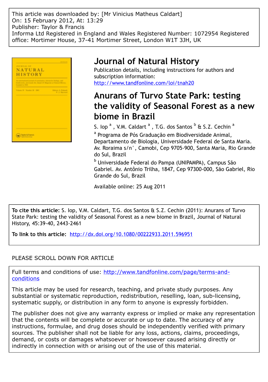 Anurans of Turvo State Park: Testing the Validity of Seasonal Forest As a New Biome in Brazil S