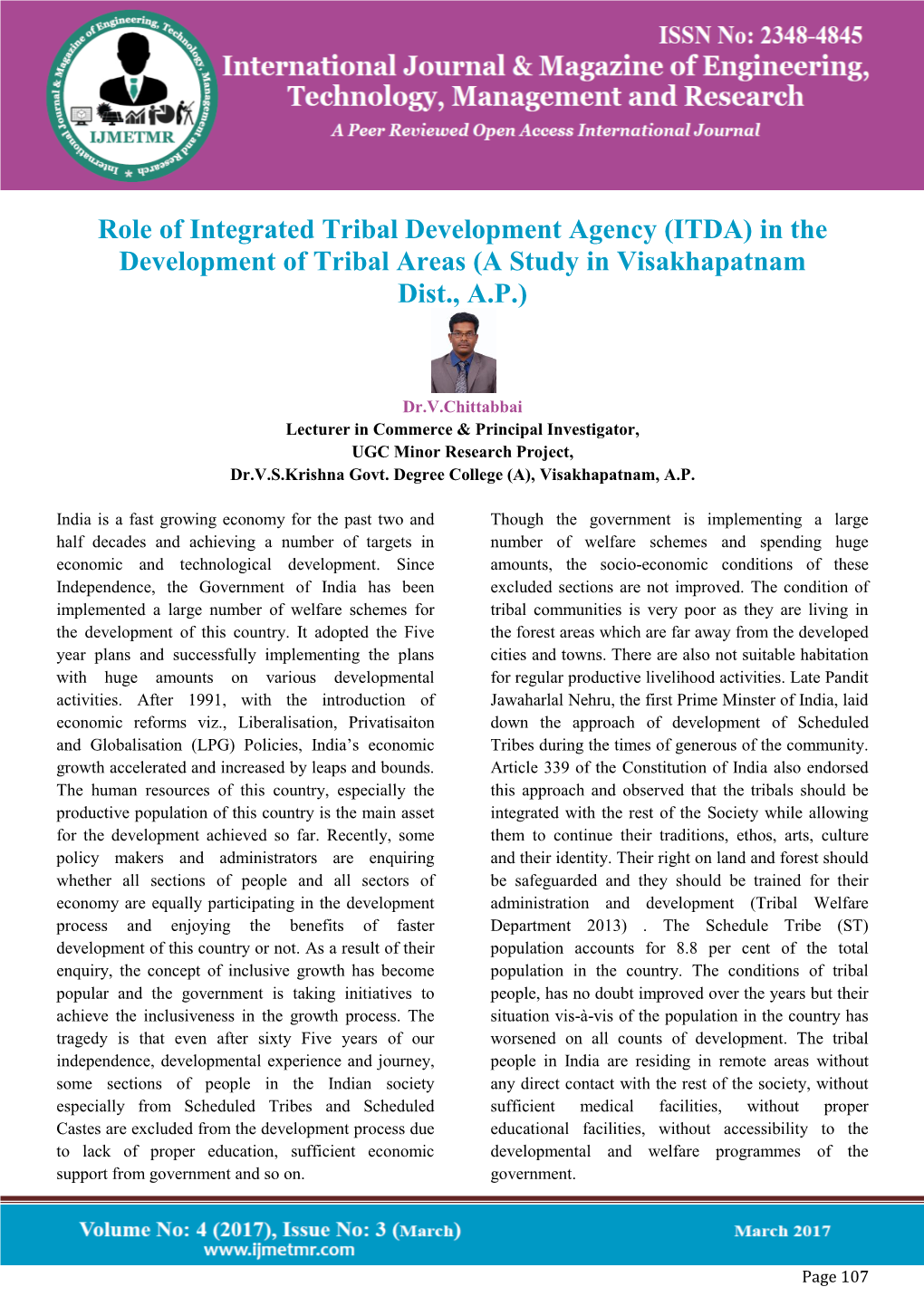 Role of Integrated Tribal Development Agency (ITDA) in the Development of Tribal Areas (A Study in Visakhapatnam Dist., A.P.)