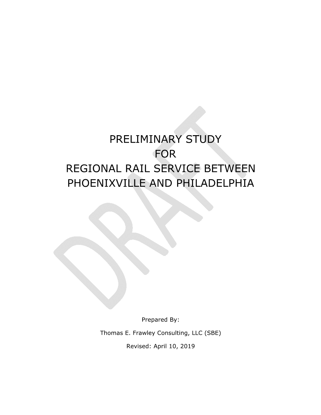 Preliminary Study for Regional Rail Service Between Phoenixville and Philadelphia