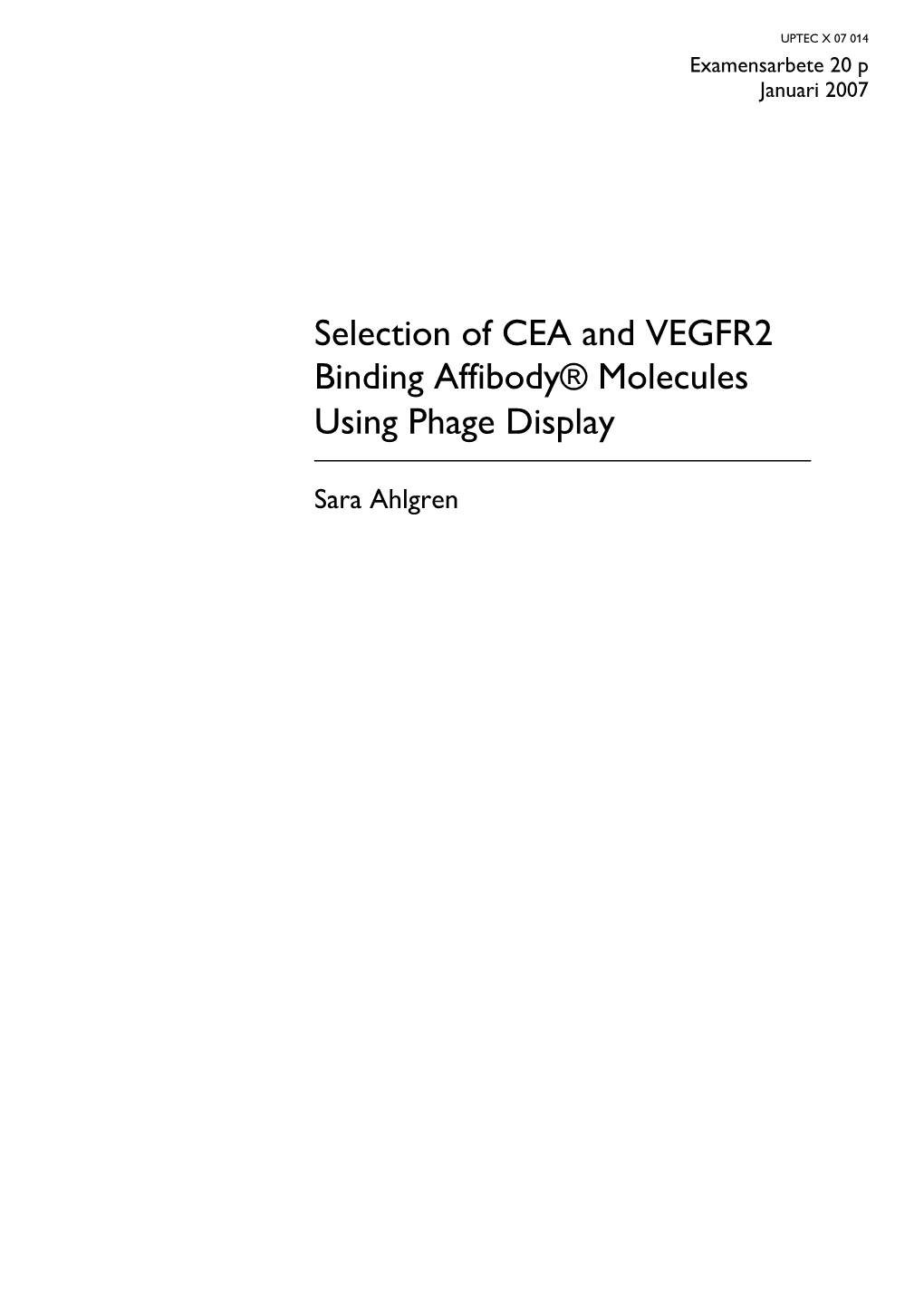 Selection of CEA and VEGFR2 Binding Affibody® Molecules Using Phage Display