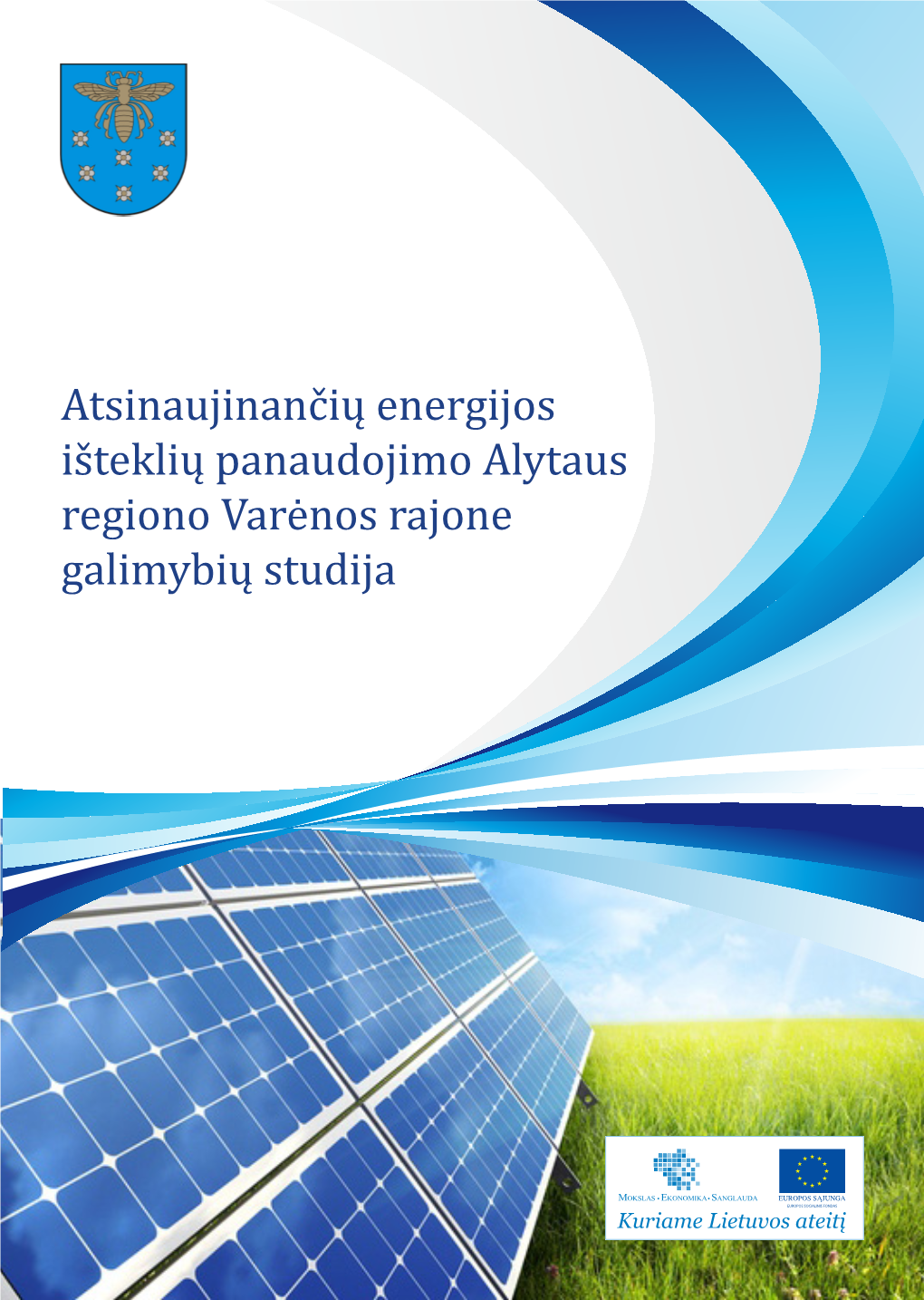 Atsinaujinančių Energijos Išteklių Panaudojimo Alytaus Regiono Varėnos Rajone Galimybių Studija ﻿