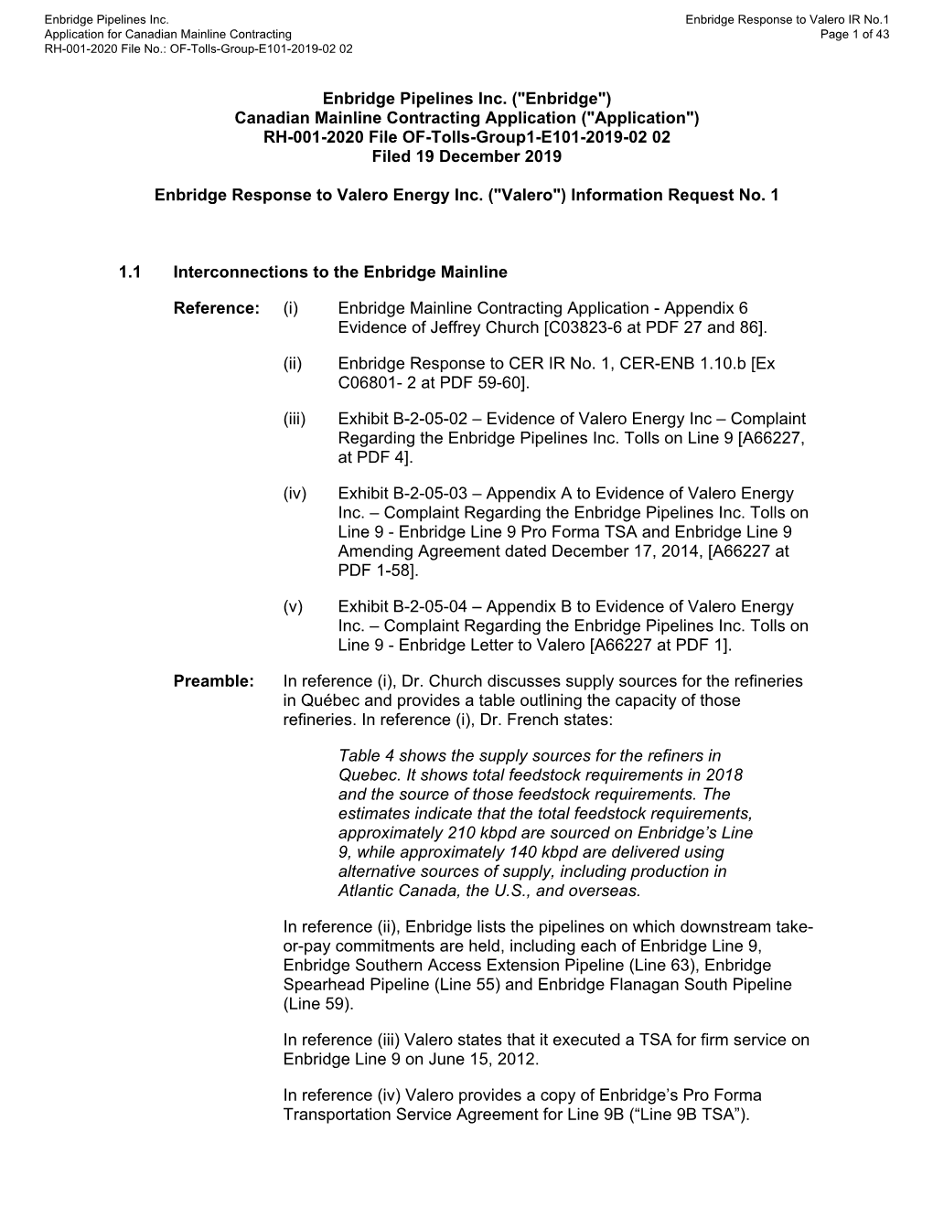 Enbridge Response to Valero IR No.1 Application for Canadian Mainline Contracting Page 1 of 43 RH-001-2020 File No.: OF-Tolls-Group-E101-2019-02 02