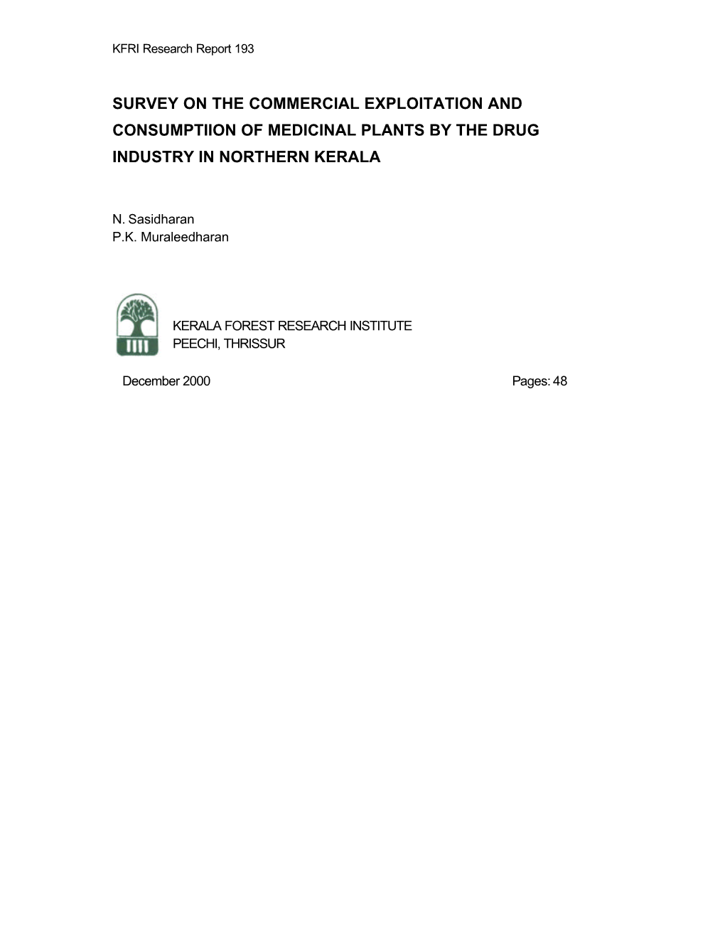 Survey on the Commercial Exploitation and Consumptiion of Medicinal Plants by the Drug Industry in Northern Kerala