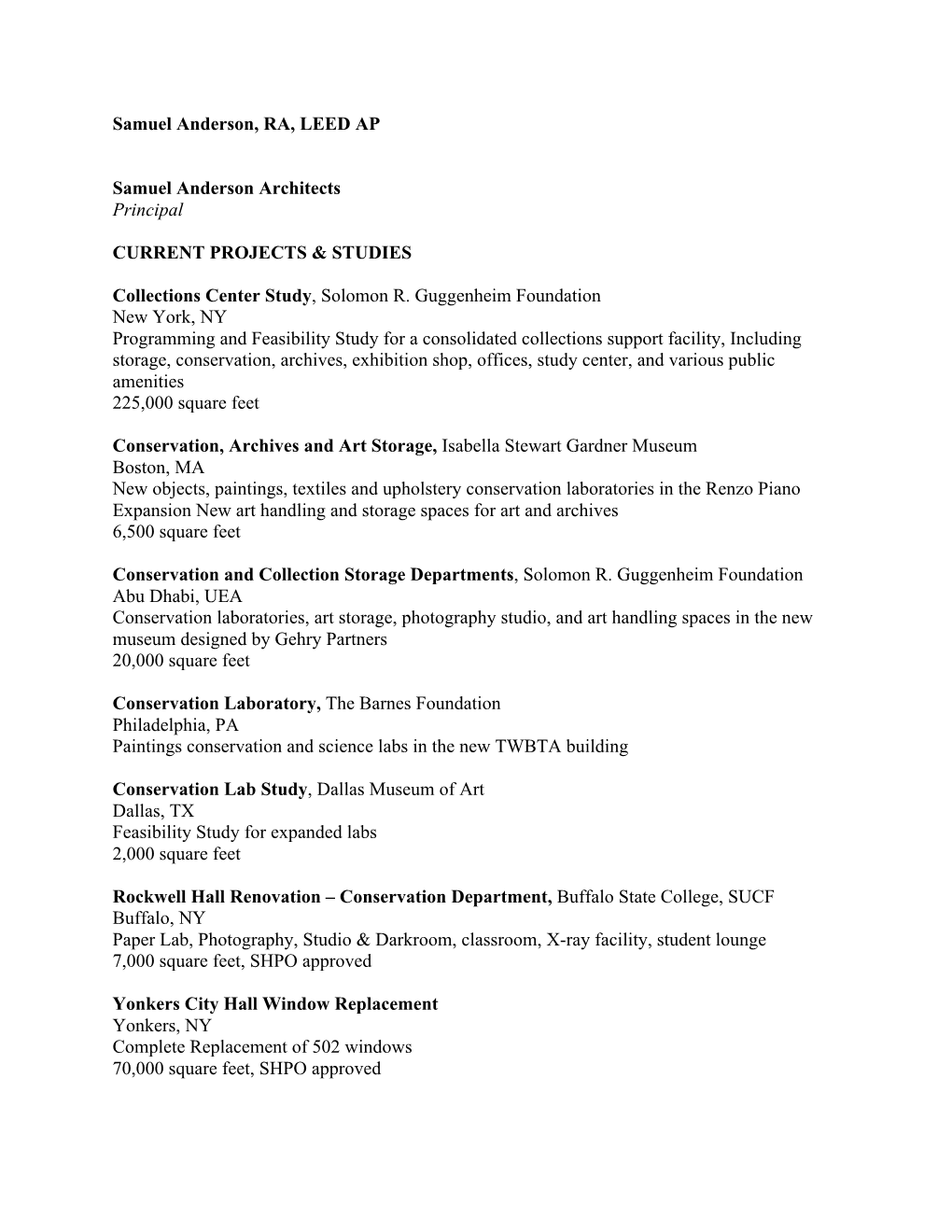 Samuel Anderson, RA, LEED AP Samuel Anderson Architects Principal CURRENT PROJECTS & STUDIES Collections Center Study, Solom