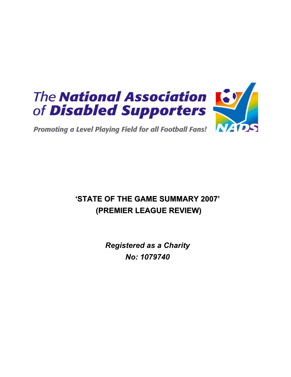 'STATE of the GAME SUMMARY 2007' (PREMIER LEAGUE REVIEW) Registered As a Charity No