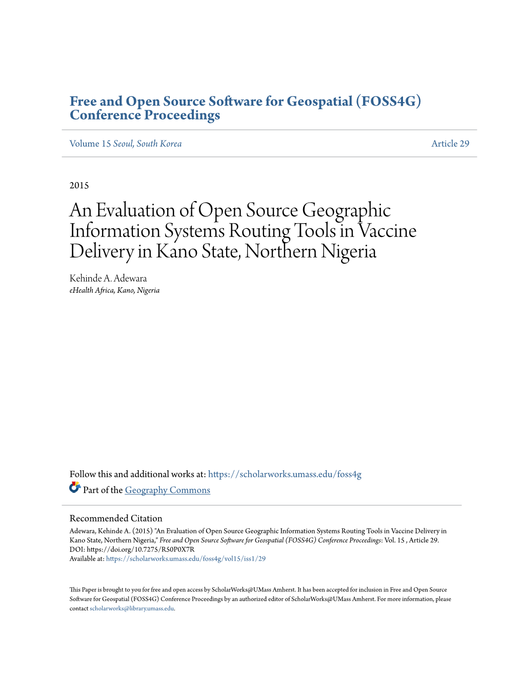 An Evaluation of Open Source Geographic Information Systems Routing Tools in Vaccine Delivery in Kano State, Northern Nigeria Kehinde A