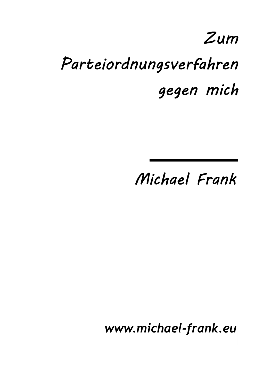 Zum Parteiordnungsverfahren Gegen Mich Michael Frank