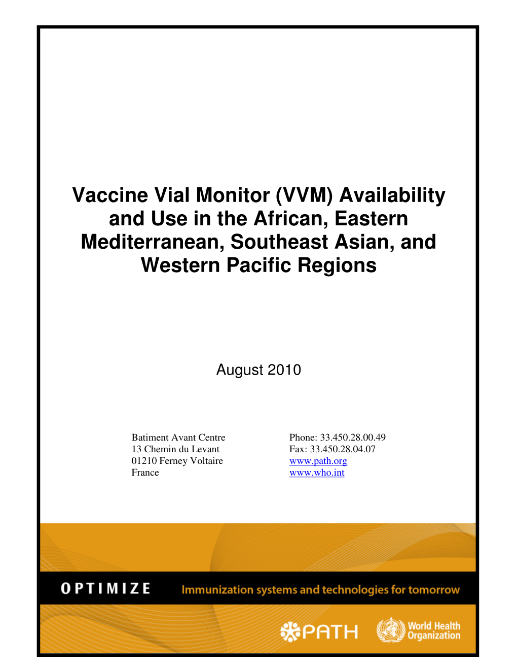 Vaccine Vial Monitor (VVM) Availability and Use in the African, Eastern Mediterranean, Southeast Asian, and Western Pacific Regions