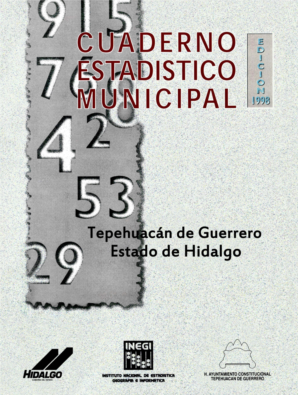 Tepehuacán De Guerrero Estado De Hidalgo Cuaderno Estadístico Municipal Edición 1998