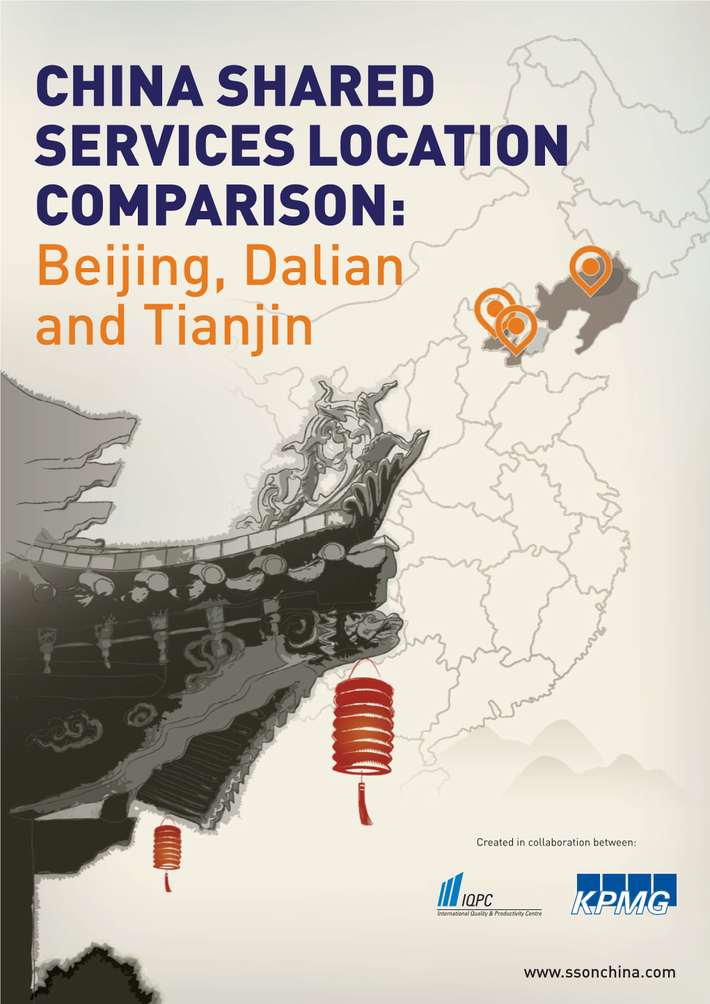 CHINA SHARED SERVICES LOCATION COMPARISON: Beijing, Dalian and Tianjin