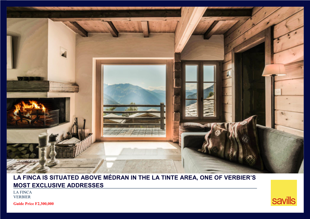 La Finca Is Situated Above Médran in the La Tinte Area, One of Verbier's