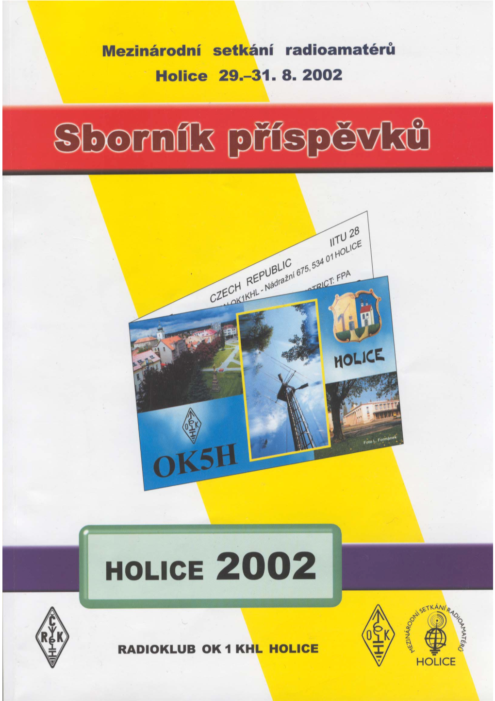 Holice 2002 Pøijeli, Pozdravil Tìch, Kteøí Se O Své Vìdomosti Chtìjí Podìlit S Ostatními