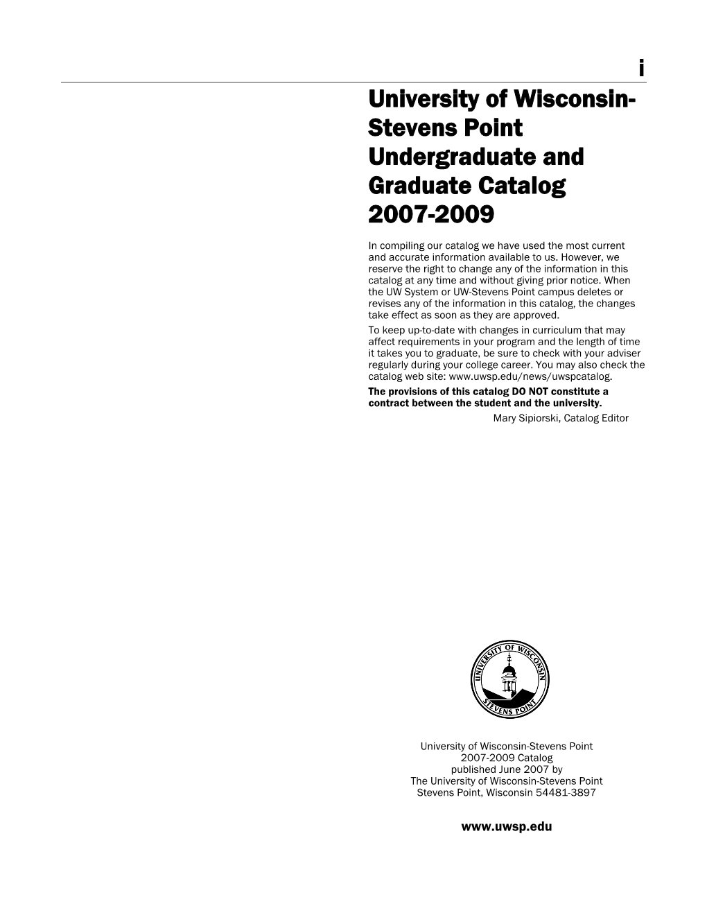 I University of Wisconsin- Stevens Point Undergraduate and Graduate Catalog 2007-2009