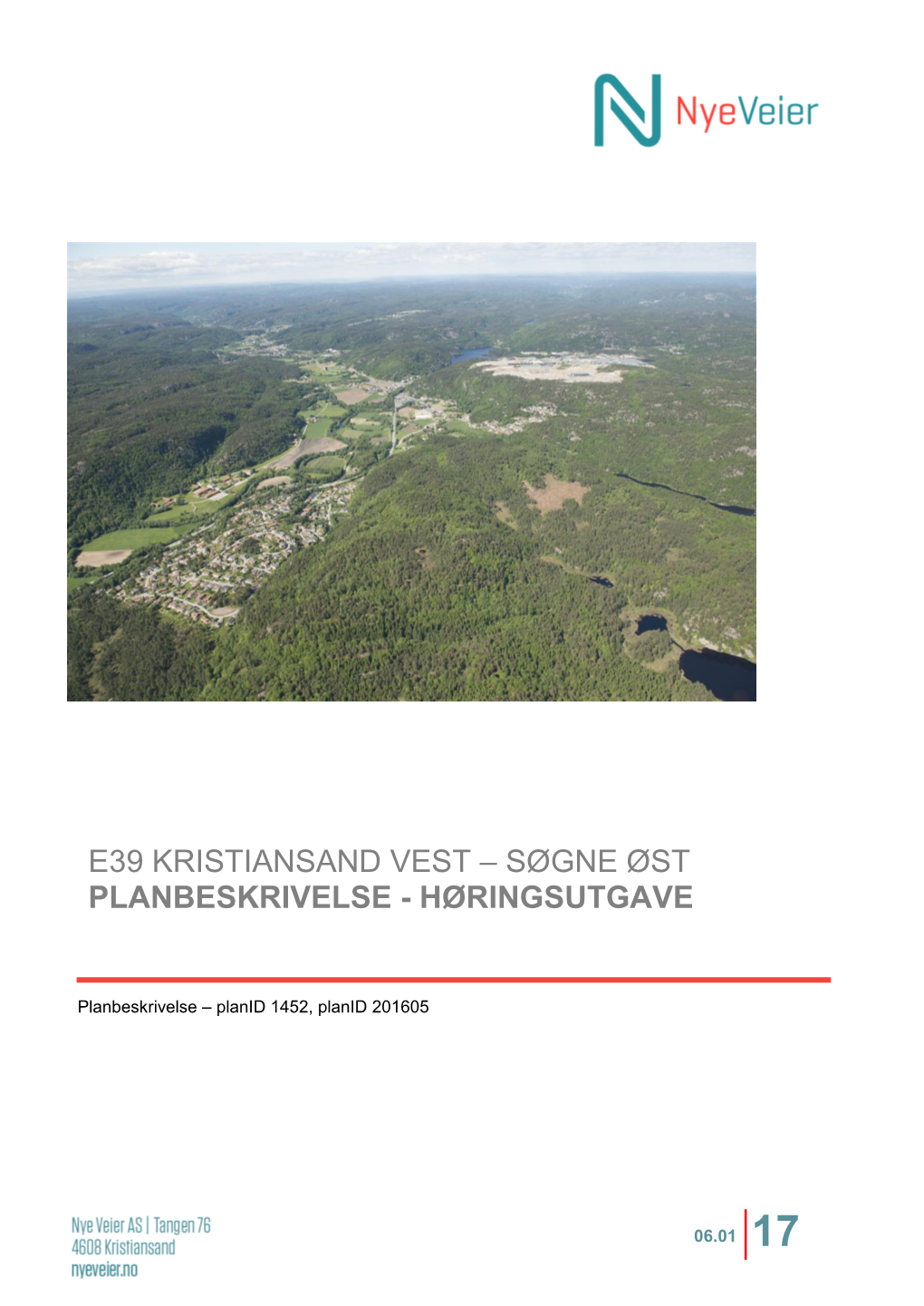 E39 Kristiansand Vest – Søgne Øst Planbeskrivelse - Høringsutgave