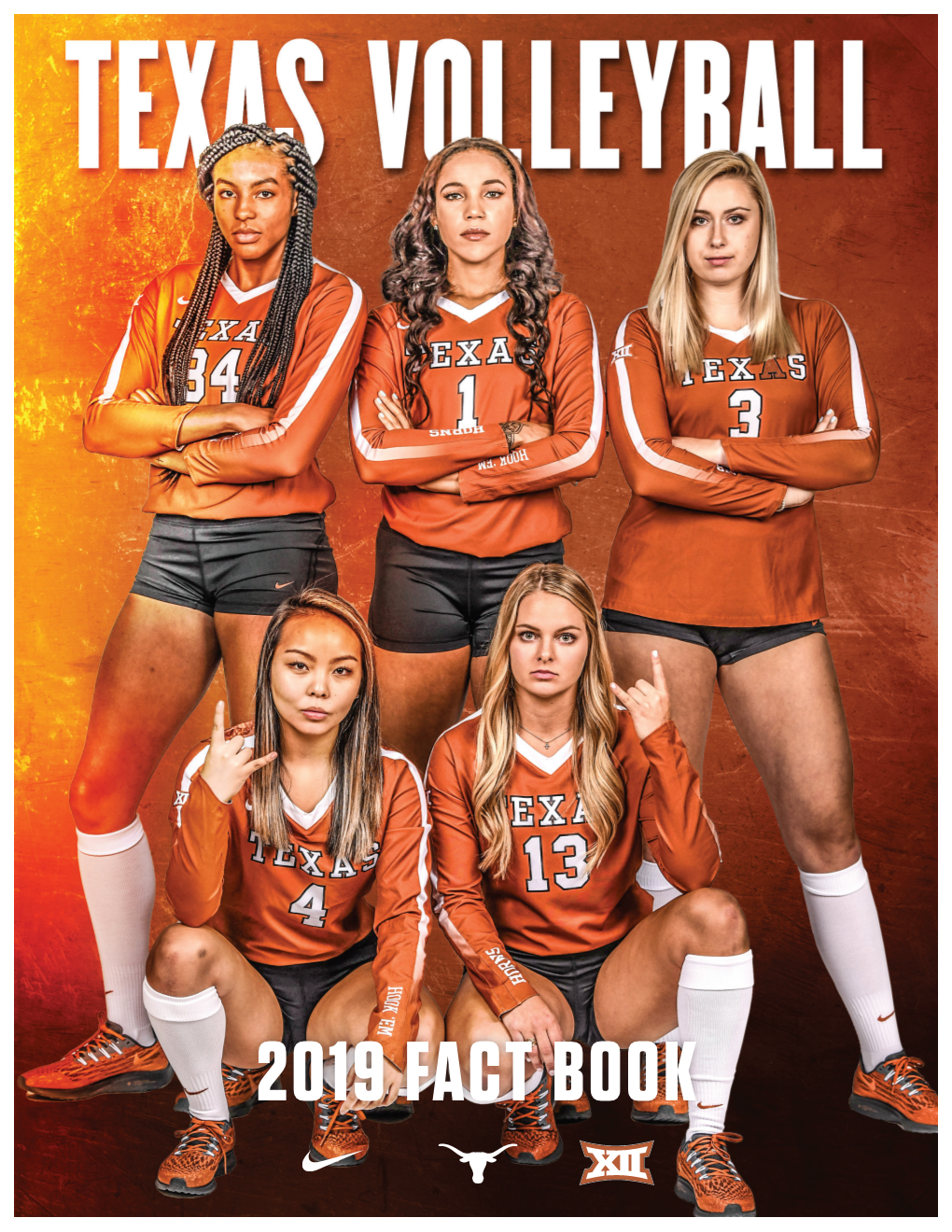 2019 FACT BOOK TEXAS VOLLEYBALL 2019 Texas Volleyball Fact Book 2019 LONGHORNS HISTORY Quick Facts