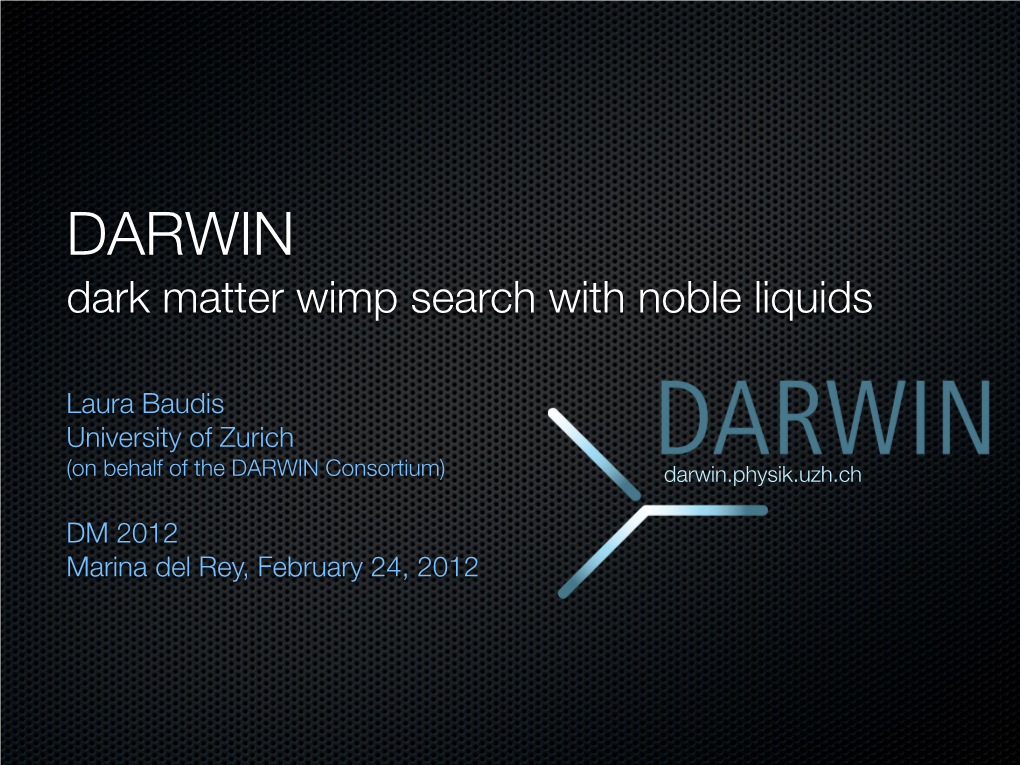 Laura Baudis (Univ. of Zurich): DARWIN