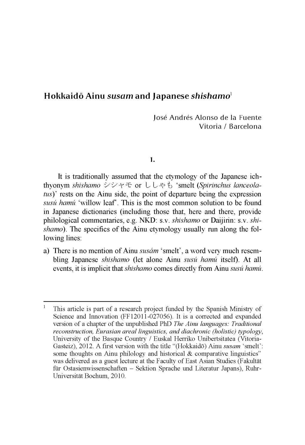 Hokkaidō Ainu Susam and Japanese Shishamo