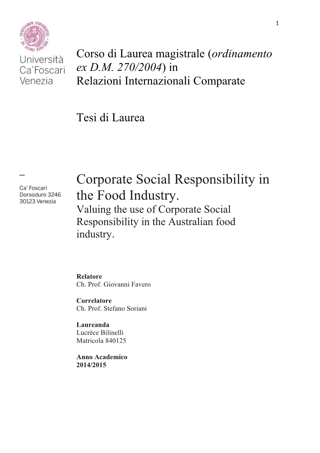 Corporate Social Responsibility in the Food Industry. Valuing the Use of Corporate Social Responsibility in the Australian Food Industry