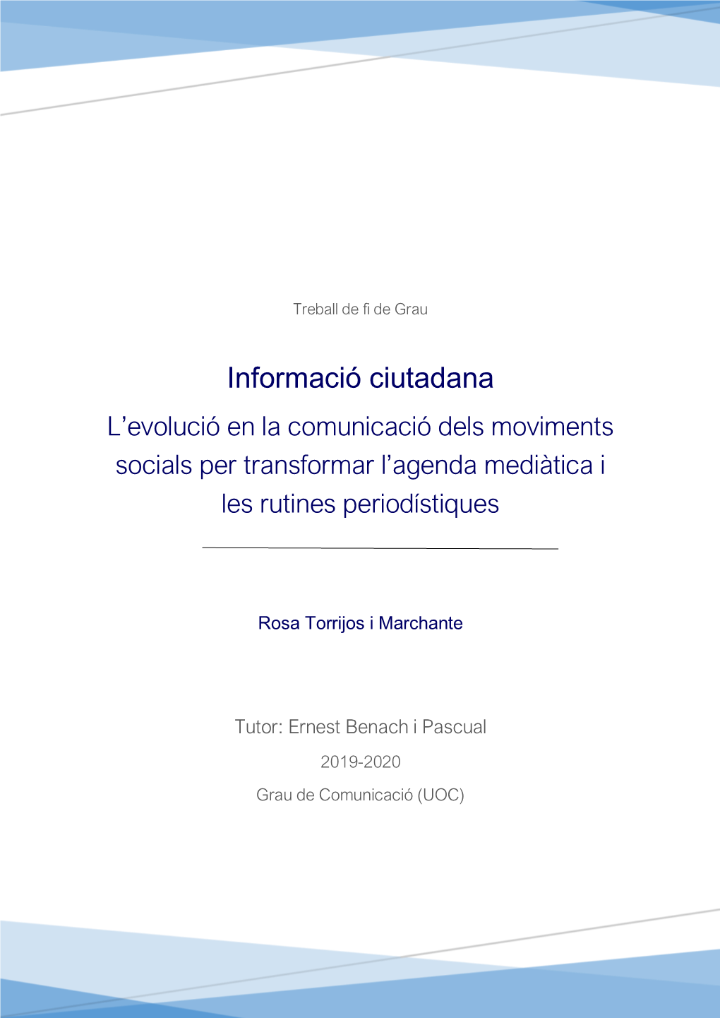 Informació Ciutadana. L'evolució En La Comunicació Dels Moviments Socials Per Transformar L'agenda Mediàtica I Les R