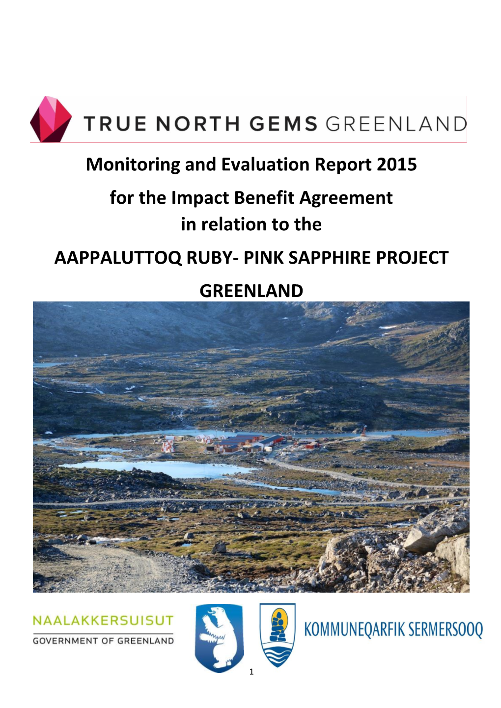 Monitoring and Evaluation Report 2015 for the Impact Benefit Agreement in Relation to the AAPPALUTTOQ RUBY- PINK SAPPHIRE PROJECT GREENLAND