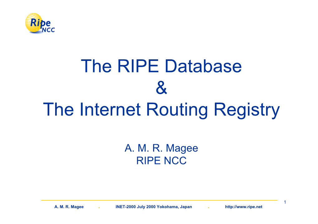 The RIPE Database & the Internet Routing Registry