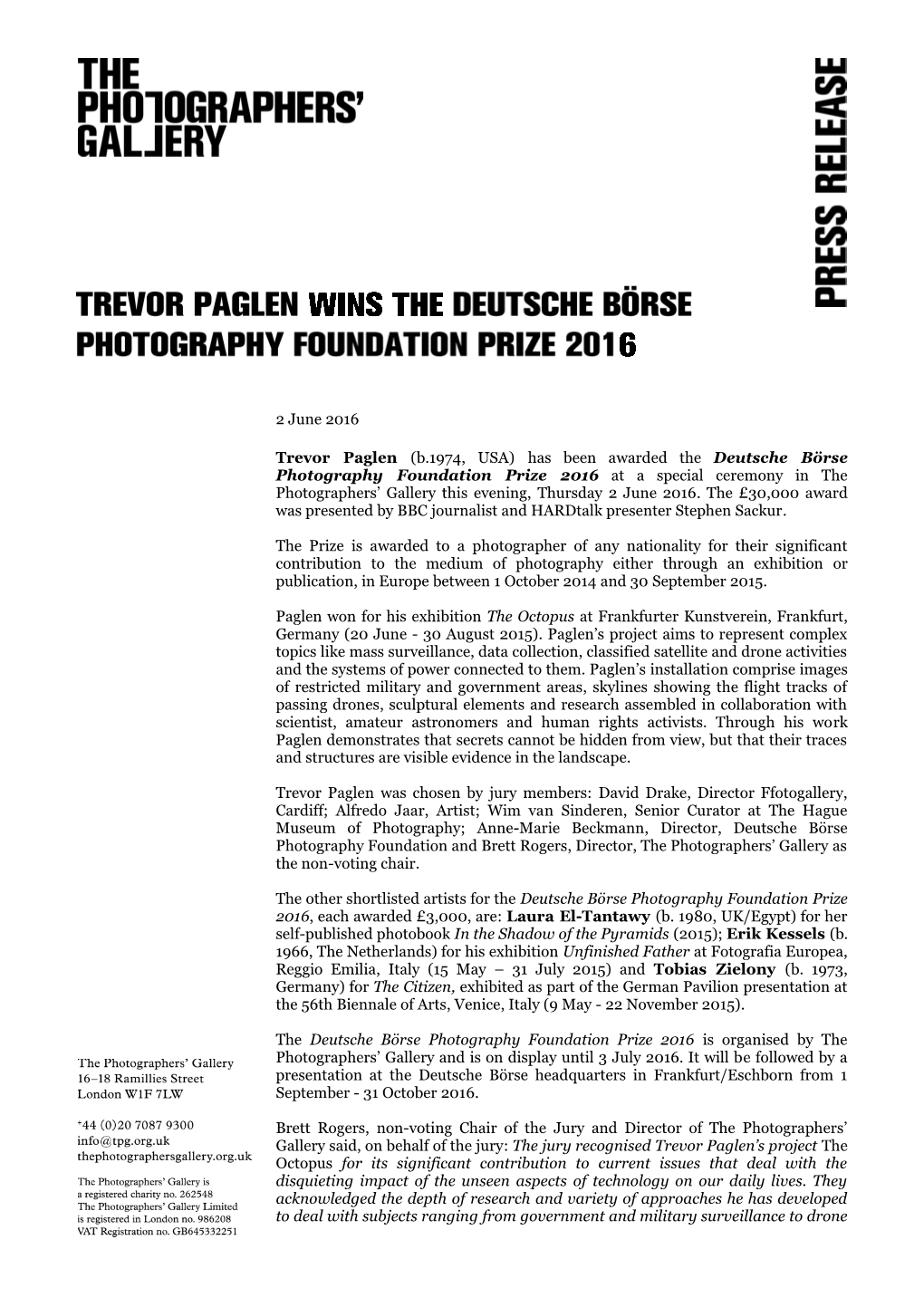 Has Been Awarded the Deutsche Börse Photography Foundation Prize 2016 at a Special Ceremony in the Photographers’ Gallery This Evening, Thursday 2 June 2016
