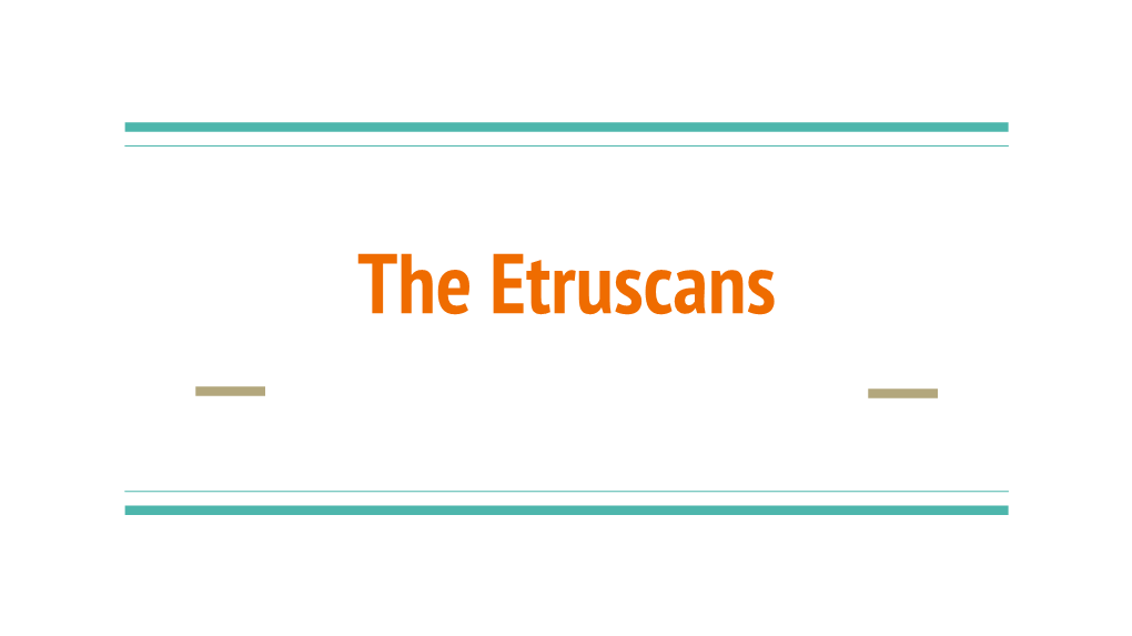 The Etruscans Overview