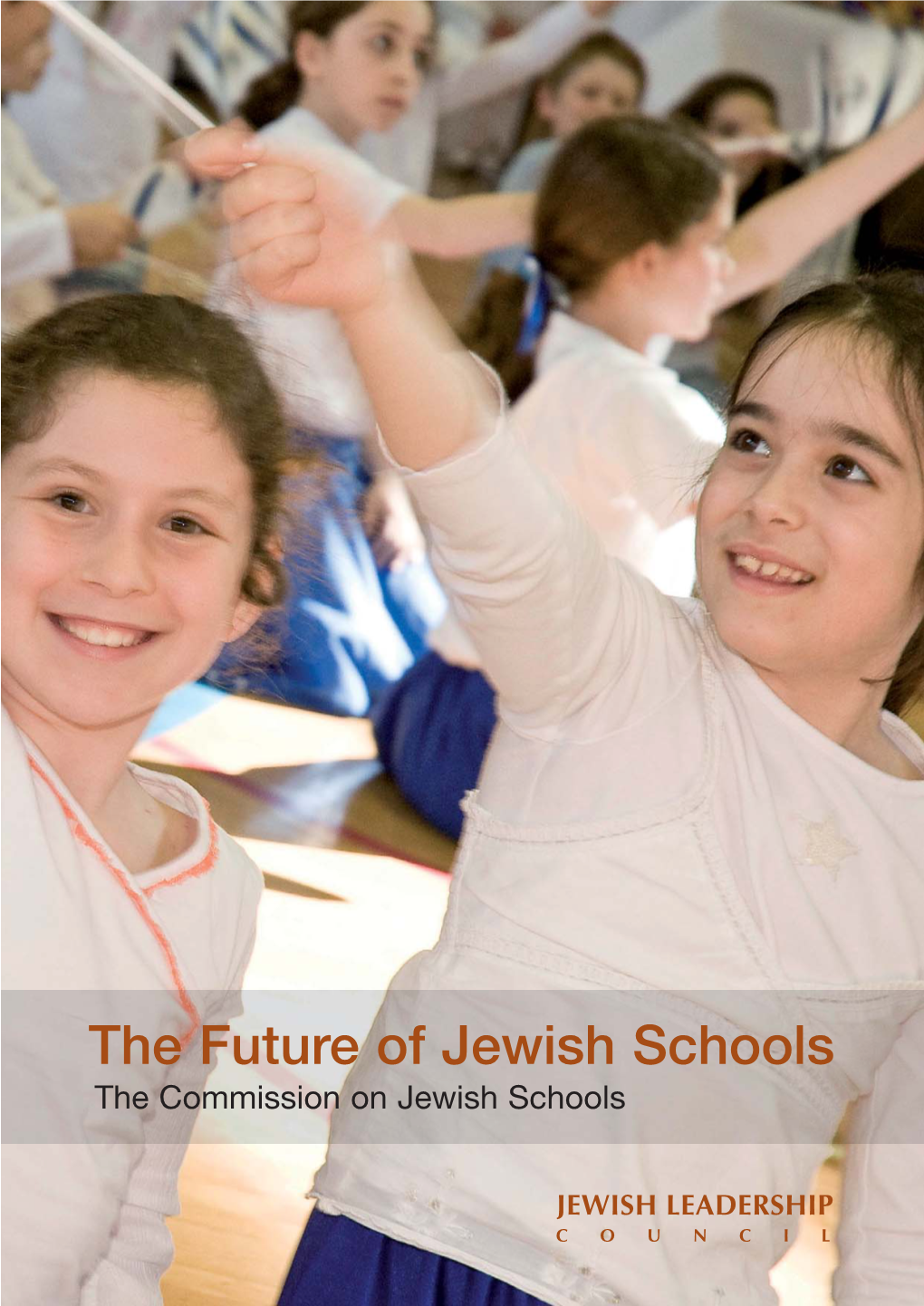 The Commission on Jewish Schools Cover Photo from the 2008 Annual Children’S Dance Festival, Courtesy of the Israeli Dance Institute