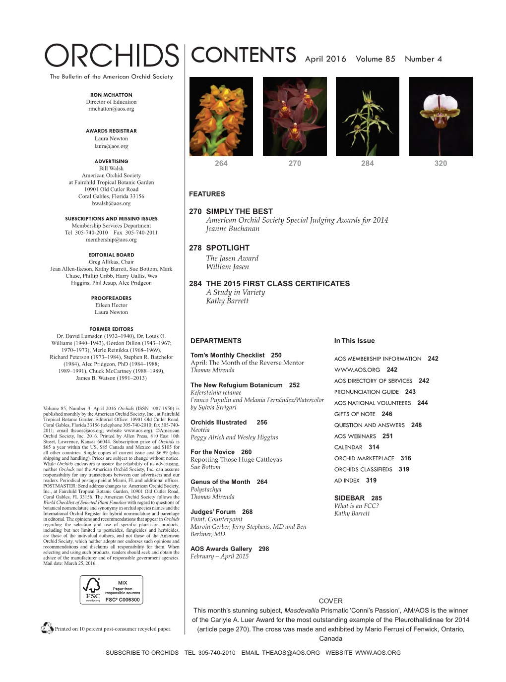 ORCHIDS CONTENTS April 2016 Volume 85 Number 4 the Bulletin of the American Orchid Society