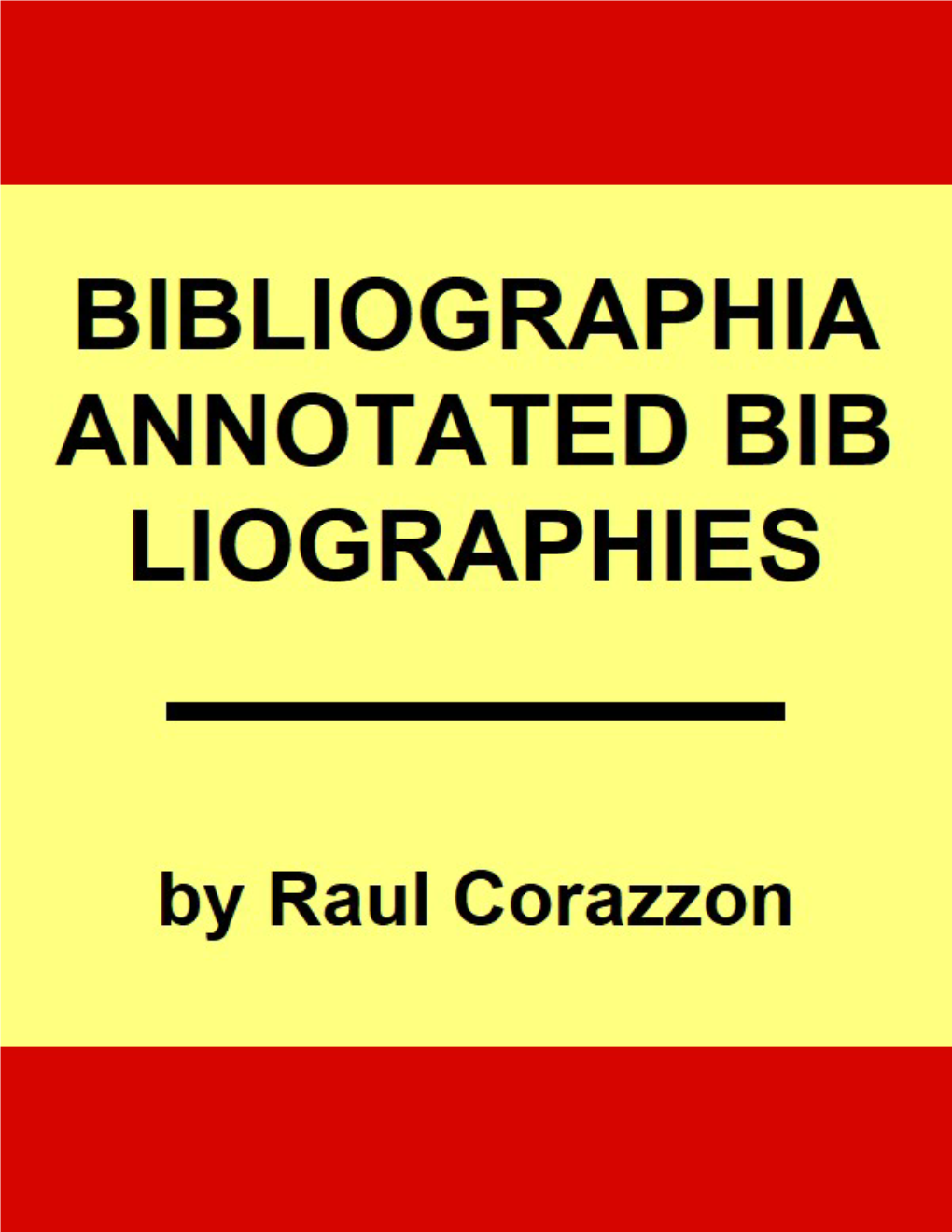 Bibliographia. Annotated Bibliographies Raul Corazzon || Rc@Ontology.Co || Info